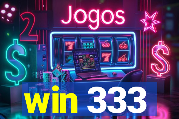 win 333